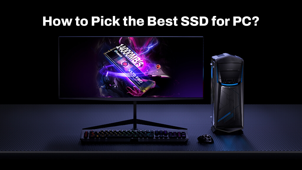 How to Pick the Best SSD for Your PC