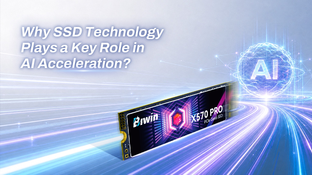 Why SSD for AI Technology Plays a Key Role in Model Acceleration