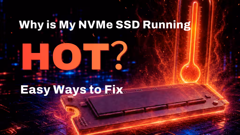 Why is My NVMe SSD Running Hot